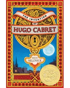 The Invention of Hugo Cabret: A Novel in Words and Pictures