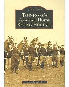 Tennessee’s Arabian Horse Racing Heritage