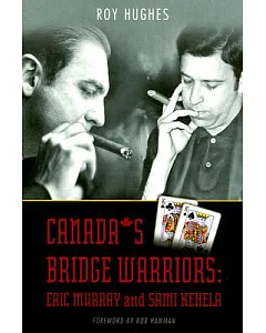 Canada’s Bridge Warriors: Eric Murray and Sami Kehela