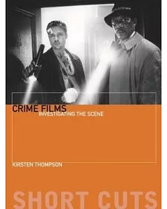 Crime Films: Investigating the Scene