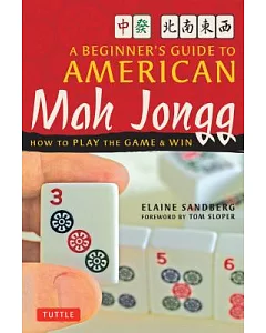Beginner’s Guide to American Mah Jongg: How to Play the Game and Win
