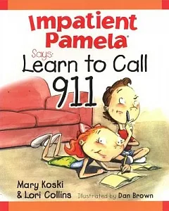 Impatient Pamela Says Learn How to Call 9-1-1