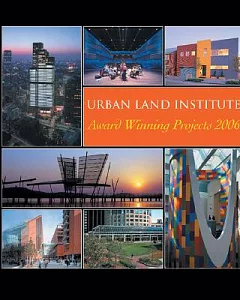 Urban Land Institute: Award Winning Projects 2006