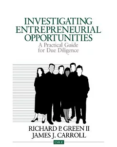 Investigating Entrepreneurial Opportunities: A practical Guide for Due Diligence