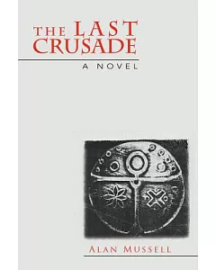 The Last Crusade: A Novel