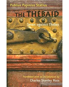 The Thebaid: Seven Against Thebes