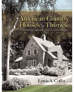 American Country Houses of the Thirties: With Photographs and Floor Plans