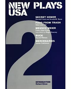 New Plays USA 2: Secret Honor, Food from Trash, Mensch Meier, Buck, Mercenaries