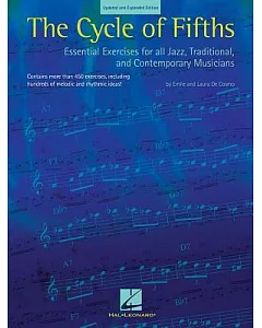 The Cycle of Fifths: Essential Exercises for All Jazz, Traditional And Contemporary Musicians
