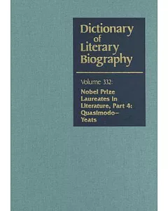 Dictionary of Literary Biography: Nobel Prize Laureates in Literature: Quasimodo-Yeats