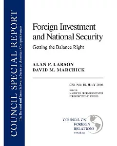Foreign Investment and National Security: Getting the Balance Right