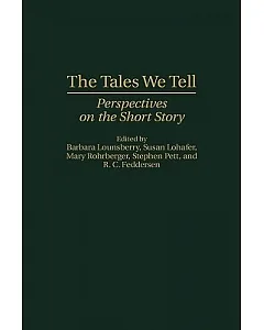 The Tales We Tell: Perspectives on the Short Story