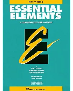 Essential Elements Book 2 - Flute: A Comprehensive Band Method
