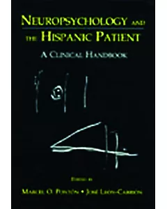 Neuropsychology and the Hispanic Patient: A Clinical Handbook