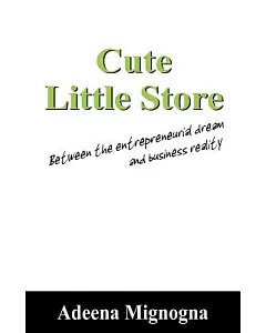 Cute Little Store: Between the Entrepreneurial Dream And Business Reality