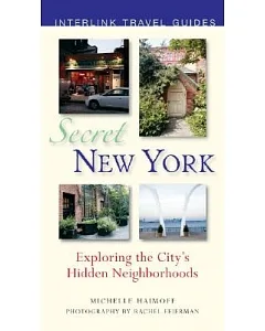 Secret New York: Exploring the City’s Hidden Neighborhoods