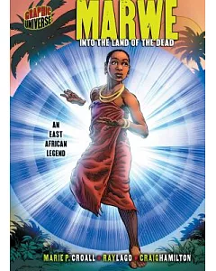 Marwe: Into the Land of the Dead: an East African Legend