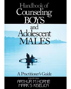 Handbook of Counseling Boys and Adolescent Males: A Practioner’s Guide