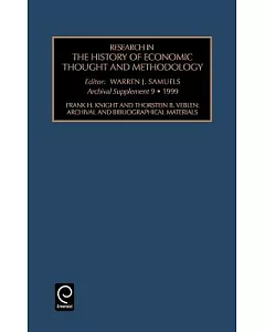 Frank H. Knight and Thorstein B. Veblen: Archival and Bibliographical Materials : Archival Supplement 9 1999
