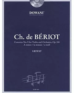 Charles-auguste De beriot 1802 - 1870: Concerto No. 9 for Violin and Orchestra, Op. 104: a Minor / La Mineur / A-moll