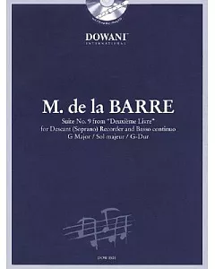 Michel De La Barre Ca. 1674 - Ca. 1744: Suite No. 9 from ’deuxieme Livre’ for Descant Soprano Recorder and Basso Continuo: G Maj