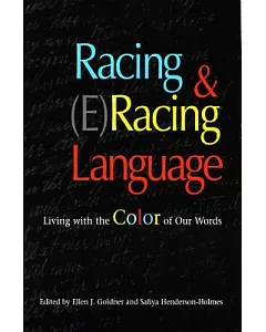 Racing and (E)Racing Language: Living With the Color of Our Words