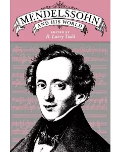 Mendelssohn and His World