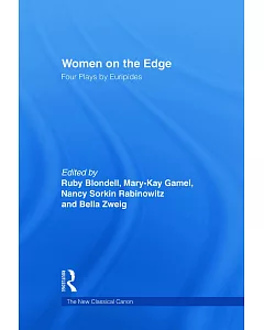 Women on the Edge: Four Plays by Euripides : Alcestis, Medea, Helen, Iphigenia at Aulis