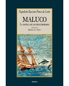 Maluco, La Novela De Los Descubridores