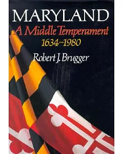 Maryland: A Middle Temperament, 1634-1980
