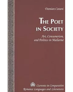 The Poet in Society: Art, Consumerism, and Politics in Mallarme