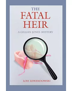 The Fatal Heir: A Gillian Jones Mystery