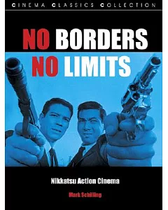 No Borders, No Limits: Nikkatsu Action Cinema