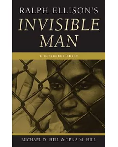 Ralph Ellison’s Invisible Man: A Reference Guide