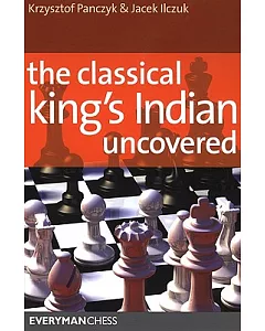 The Classical King’s Indian Uncovered