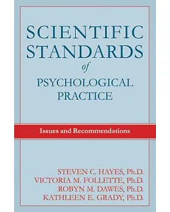 Scientific Standards of Psychological Practice: Issues and Recommendations
