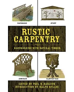 Rustic Carpentry: Woodworking with Natural Timber