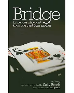 Bridge for People Who Don’t Know One Card from Another