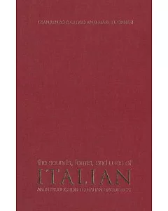 The Sounds, Forms, and Uses of Italian: An Introduction to Italian Linguistics