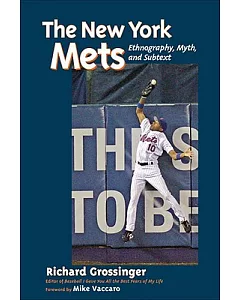 New York Mets: Ethnography, Myth, and Subtext