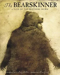 The Bearskinner: A Tale of the Brothers Grimm