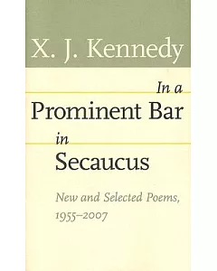 In a Prominent Bar in Secaucus: New and Selected Poems, 1955–2007
