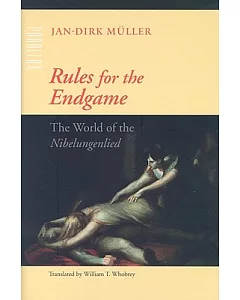 Rules for the Endgame: The World of the Nibelungenlied