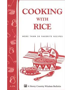 Cooking With Rice: More Than 30 Favorite Recipes/Bulletin A-126