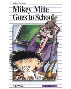 Mikey Mite Goes to School