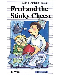 Fred and the Stinky Cheese
