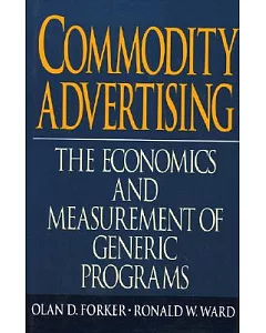 Commodity Advertising: The Economics and Measurement of Generic Programs