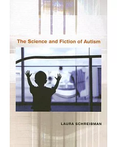 The Science and Fiction of Autism