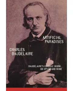 Artificial Paradises: Baudelaire’s Masterpiece on Hashish