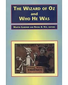The Wizard of Oz and Who He Was